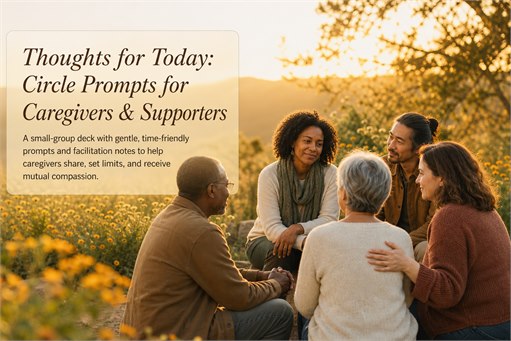Thoughts for Today: Circle Prompts for Caregivers & Supporters